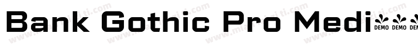 Bank Gothic Pro Medi字体转换